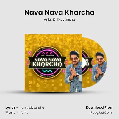 Nava Nava Kharcha MP3 Song by Ankit Cover