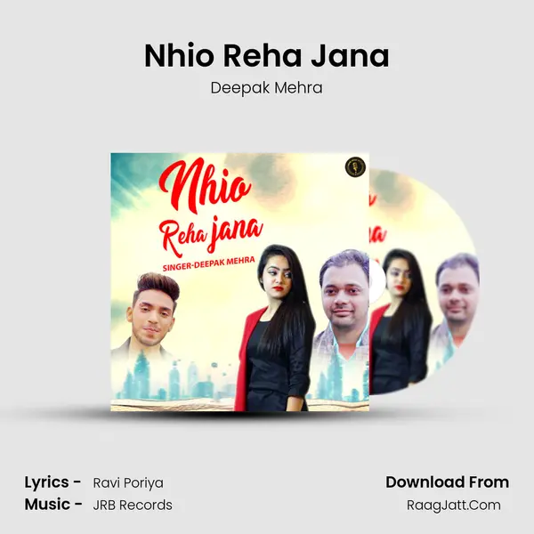 Nhio Reha Jana MP3 Song by Deepak Mehra Cover