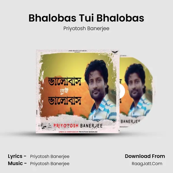 Bhalobas Tui Bhalobas MP3 Song by Priyotosh Banerjee Cover
