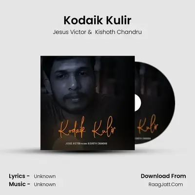 Kodaik Kulir - Jesus Victor
