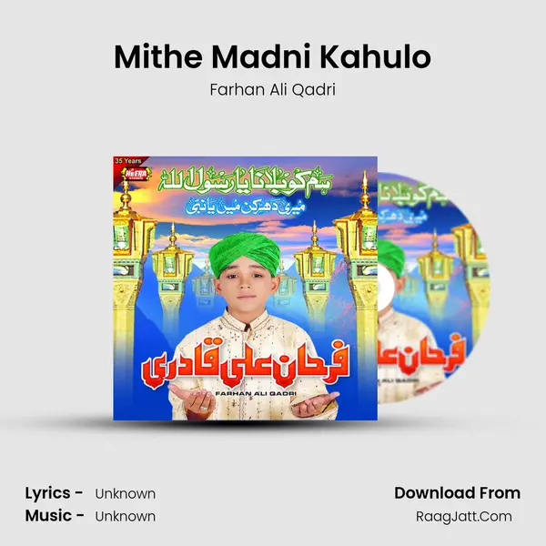 Mithe Madni Kahulo MP3 Song by Farhan Ali Qadri Cover