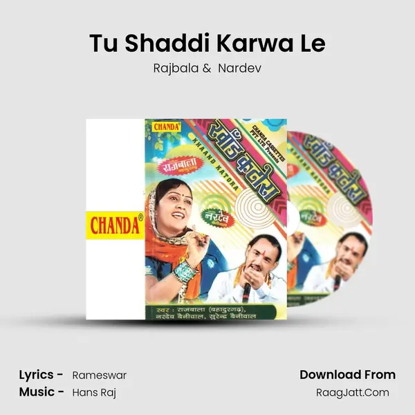 Tu Shaddi Karwa Le MP3 Song by Rajbala Cover