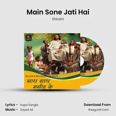 Main Sone Jati Hai MP3 Song by Shivani Cover