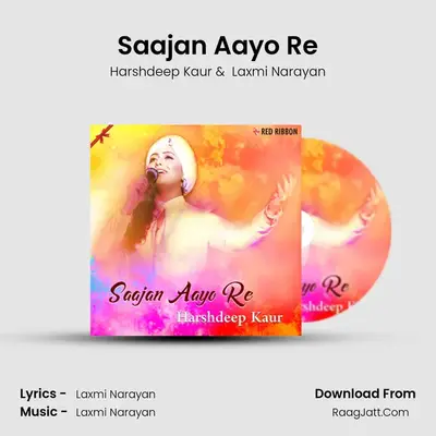 Saajan Aayo Re - Harshdeep Kaur