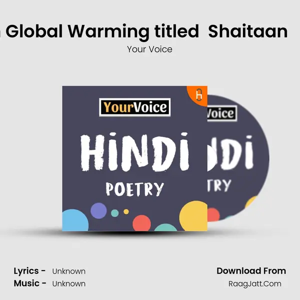 A Story on Global Warming titled  Shaitaan    Herok Pal MP3 Song by Your Voice Cover