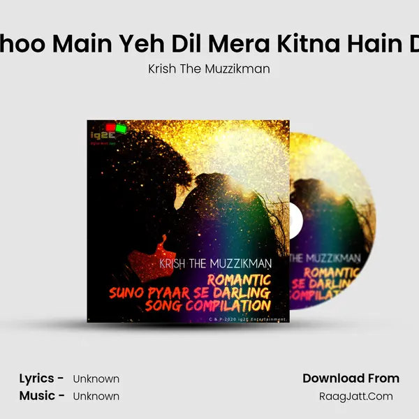 Kaise Kahoo Main Yeh Dil Mera Kitna Hain Deewana mp3 song