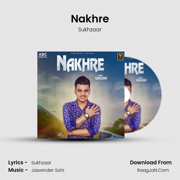Nakhre mp3 song