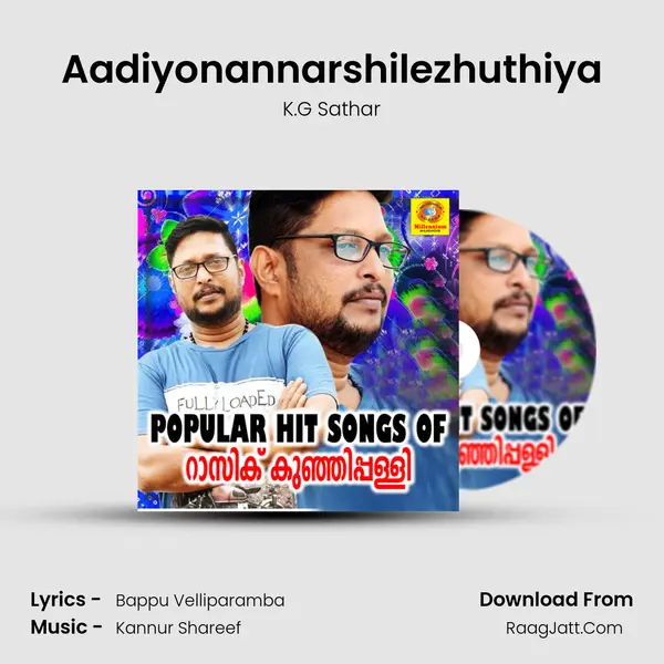 Aadiyonannarshilezhuthiya MP3 Song by K.G Sathar Cover