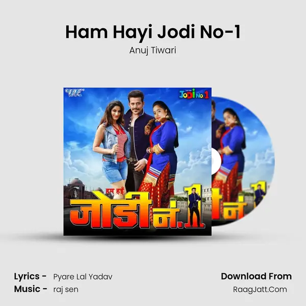 Ham Hayi Jodi No-1 MP3 Song by Anuj Tiwari Cover