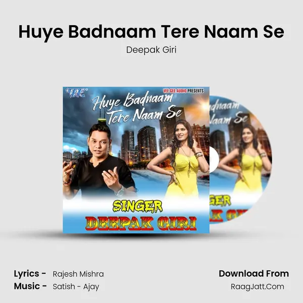 Huye Badnaam Tere Naam Se mp3 song