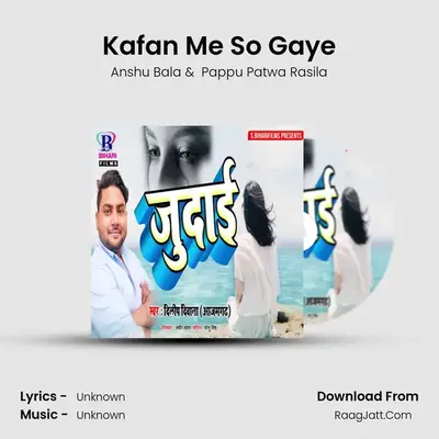 Kafan Me So Gaye - Single - Anshu Bala