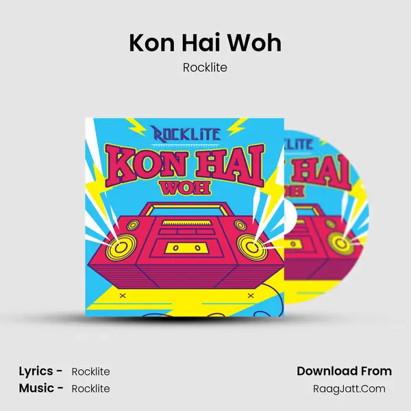 Kon Hai Woh - Rocklite