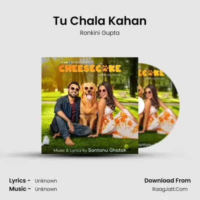 Tu Chala Kahan MP3 Song by Ronkini Gupta Cover