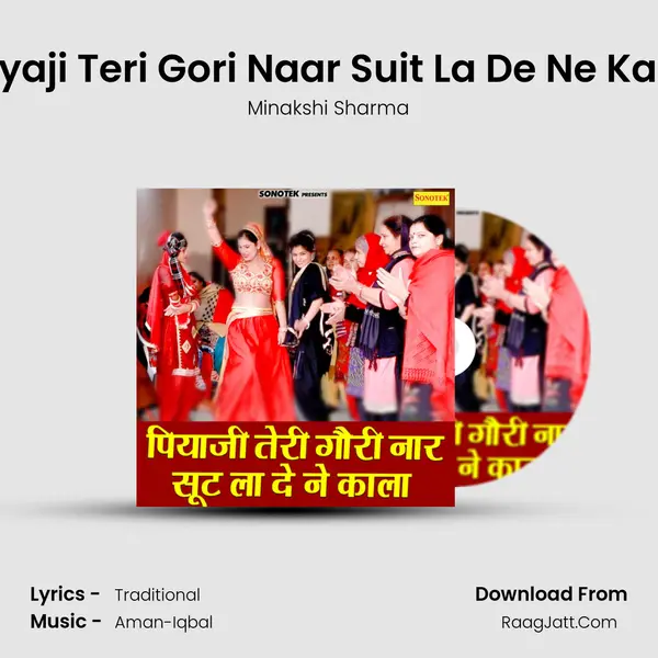 Piyaji Teri Gori Naar Suit La De Ne Kala - Minakshi Sharma