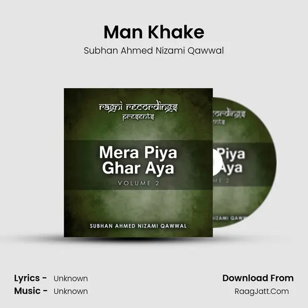 Man Khake MP3 Song by Subhan Ahmed Nizami Qawwal Cover