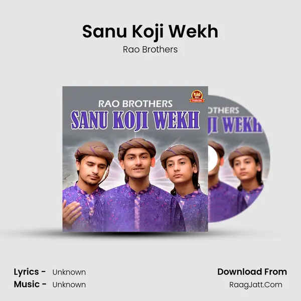 Sanu Koji Wekh - Rao Brothers