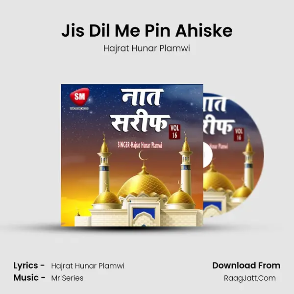 Jis Dil Me Pin Ahiske MP3 Song by Hajrat Hunar Plamwi Cover