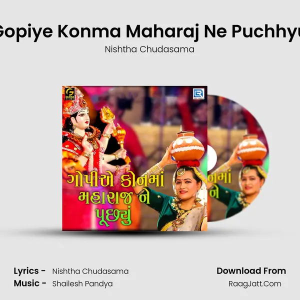 Gopiye Konma Maharaj Ne Puchhyu - Nishtha Chudasama