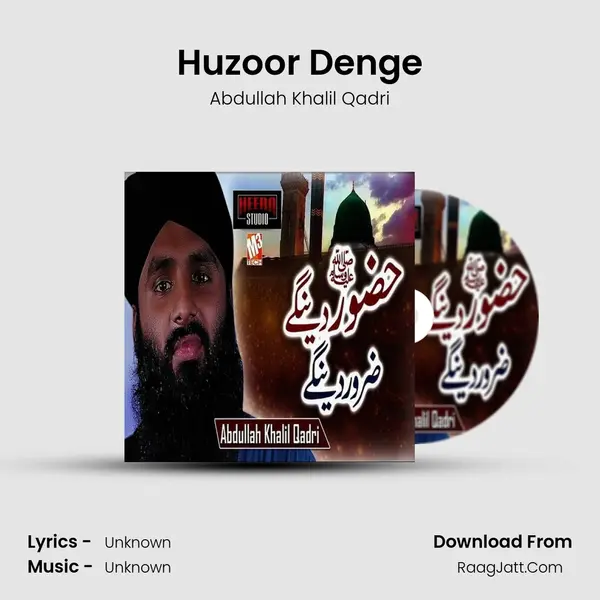 Huzoor Denge - Single - Abdullah Khalil Qadri