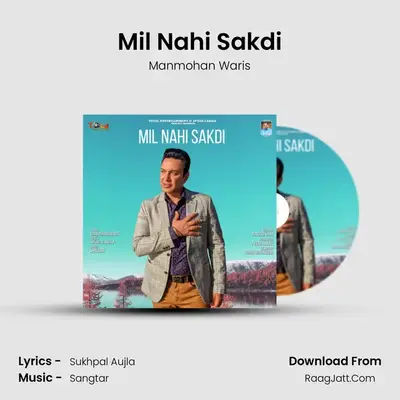 Mil Nahi Sakdi mp3 song