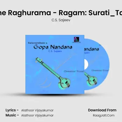 Dasarathe Raghurama - Ragam: Surati_Talam: Adi MP3 Song by C.S. Sajeev Cover