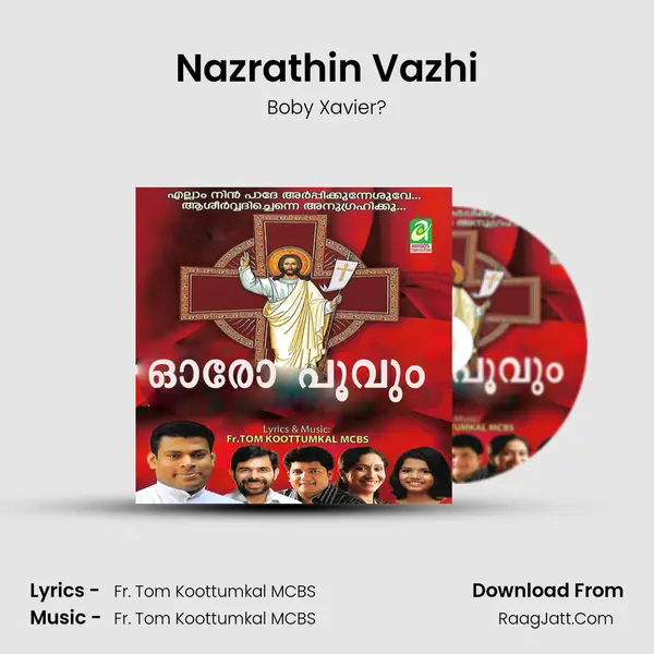 Nazrathin Vazhi MP3 Song by Boby Xavier? Cover