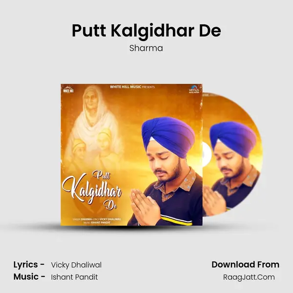 Putt Kalgidhar De - Sharma