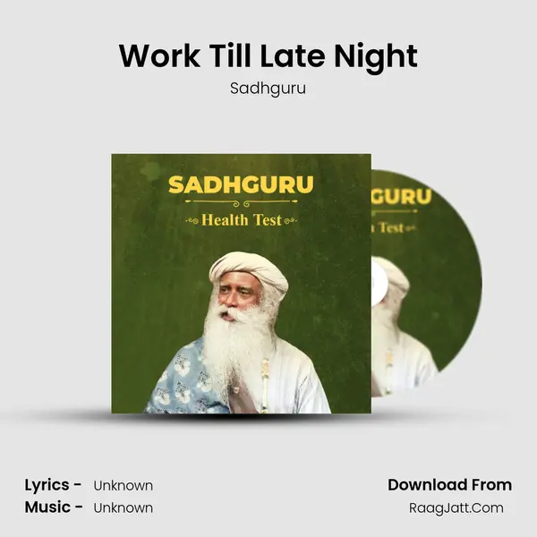Work Till Late Night MP3 Song by Sadhguru Cover