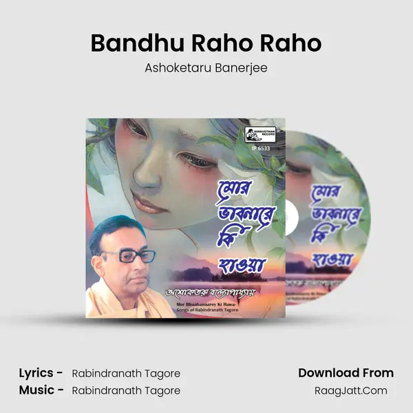 Bandhu Raho Raho MP3 Song by Ashoketaru Banerjee Cover