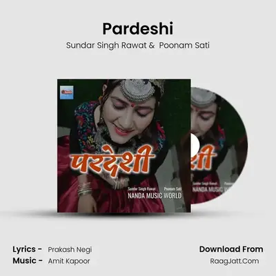 Pardeshi MP3 Song by Sundar Singh Rawat Cover