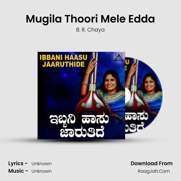 Mugila Thoori Mele Edda MP3 Song by B. R. Chaya Cover