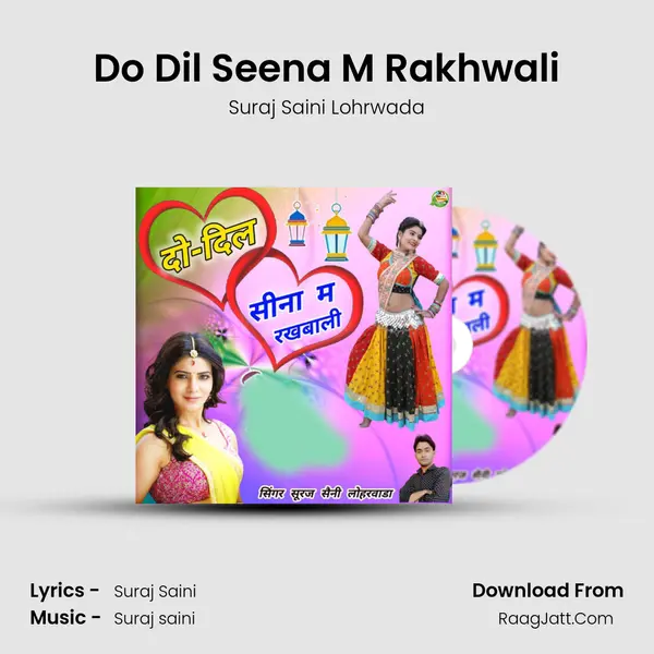 Do Dil Seena M Rakhwali MP3 Song by Suraj Saini Lohrwada Cover