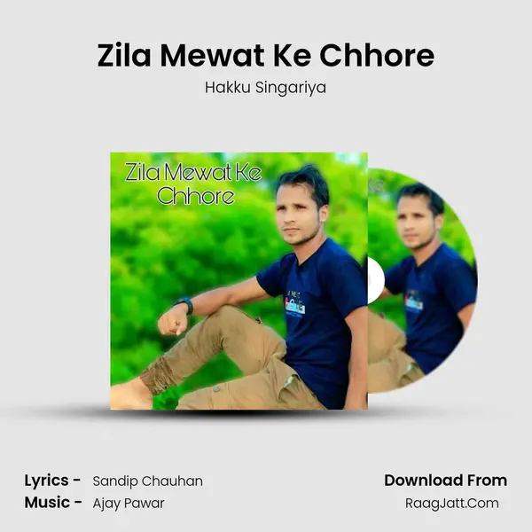 Zila Mewat Ke Chhore MP3 Song by Hakku Singariya Cover