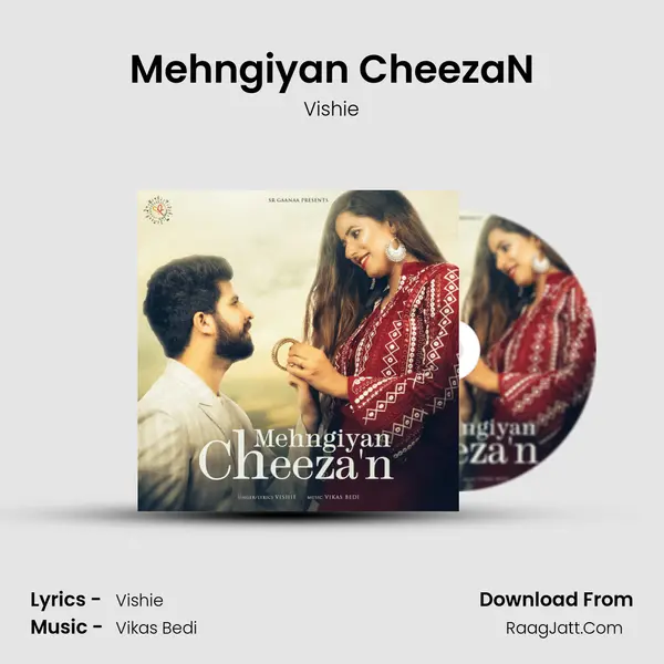 Mehngiyan Cheeza&#x27;N mp3 song