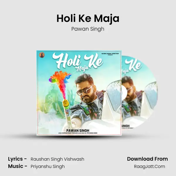 Holi Ke Maja - Pawan Singh
