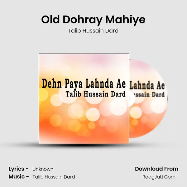 Old Dohray Mahiye MP3 Song by Talib Hussain Dard Cover