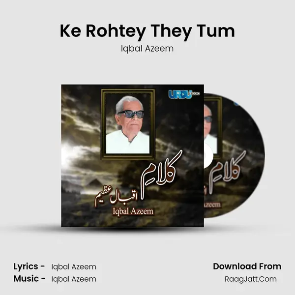 Ke Rohtey They Tum MP3 Song by Iqbal Azeem Cover