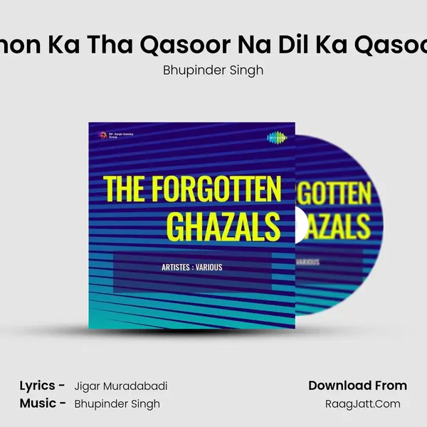 Aankhon Ka Tha Qasoor Na Dil Ka Qasoor Tha MP3 Song by Bhupinder Singh Cover