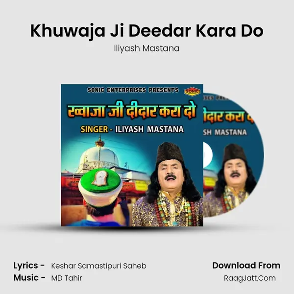 Khuwaja Ji Deedar Kara Do MP3 Song by Iliyash Mastana Cover
