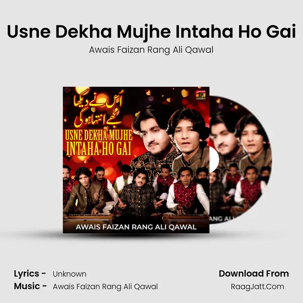 Usne Dekha Mujhe Intaha Ho Gai - Single - Awais Faizan Rang Ali Qawal