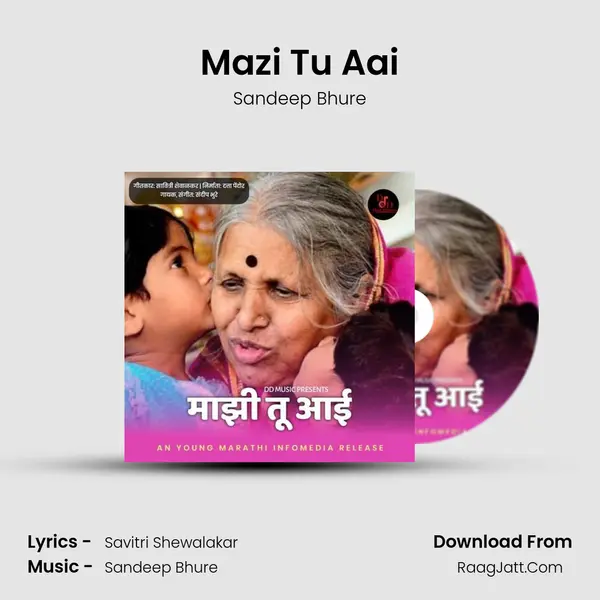 Mazi Tu Aai - Sandeep Bhure