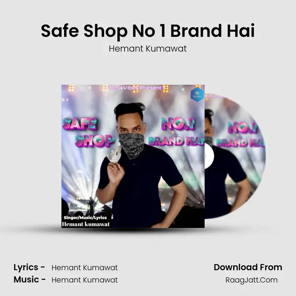 Safe Shop No 1 Brand Hai - Hemant Kumawat