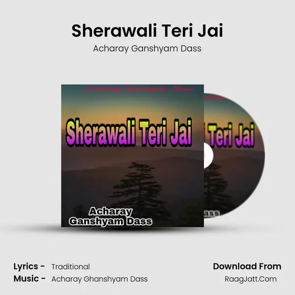Sherawali Teri Jai MP3 Song by Acharay Ganshyam Dass Cover