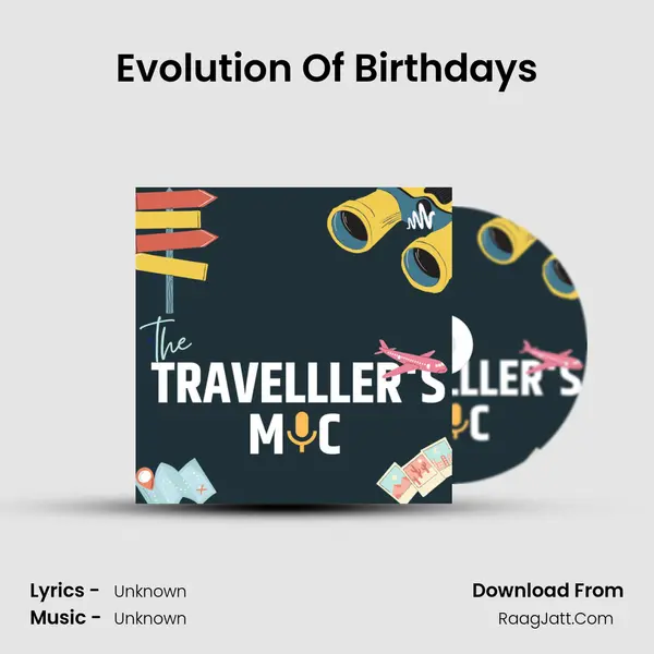 Evolution Of Birthdays MP3 Song by  Cover