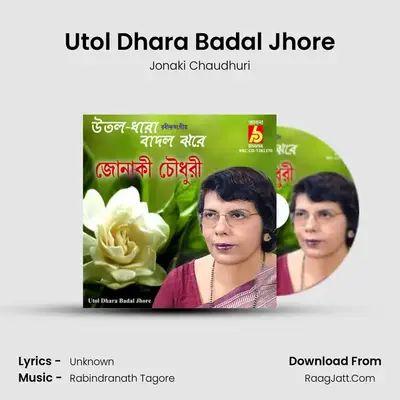 Utol Dhara Badal Jhore mp3 song