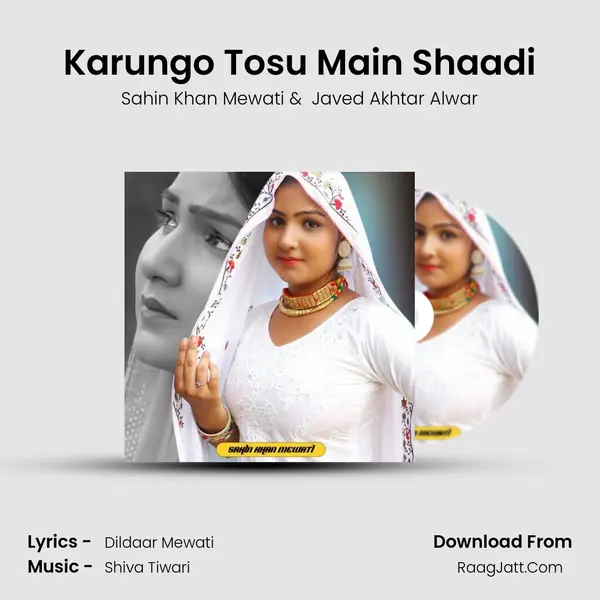 Karungo Tosu Main Shaadi mp3 song