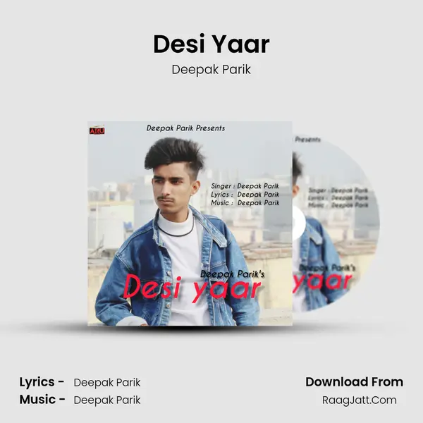 Desi Yaar MP3 Song by Deepak Parik Cover