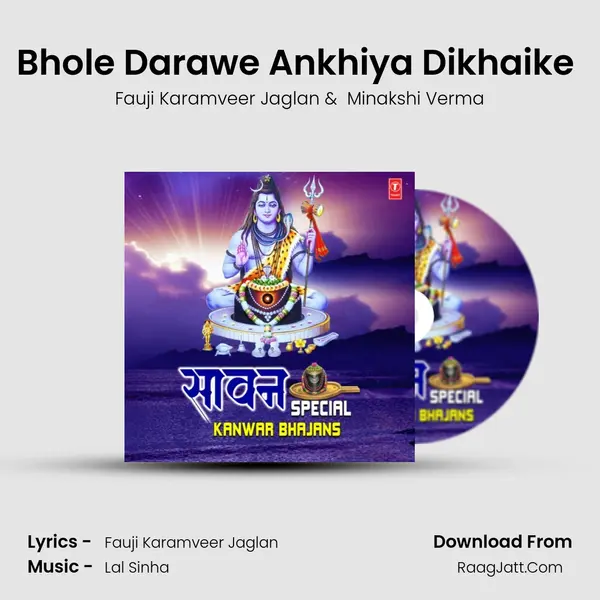 Bhole Darawe Ankhiya Dikhaike (From 