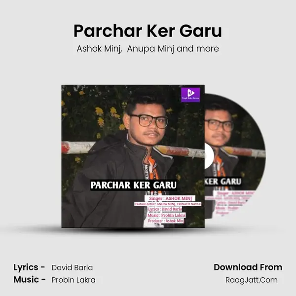 Parchar Ker Garu - Ashok Minj