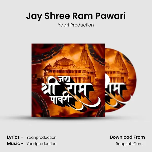 Jay Shree Ram Pawari - Yaari Production